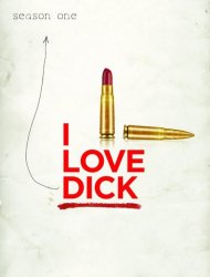 I Love Dick